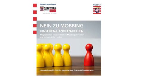 Titelseite der Broschüre Nein zu Mobbing - Handreichung für Schule, Jugendarbeit, Eltern und Interessierte Titelseite der Broschüre  Nein zu Mobbing - Handreichung für Schule, Jugendarbeit, Eltern und Interessierte